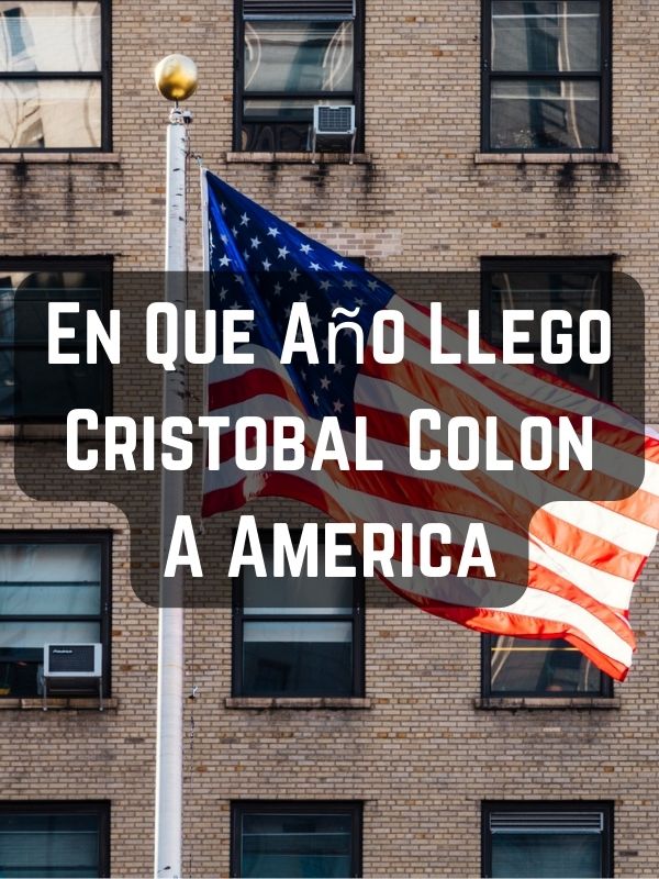 En Que Año Llego Cristobal Colon A America
