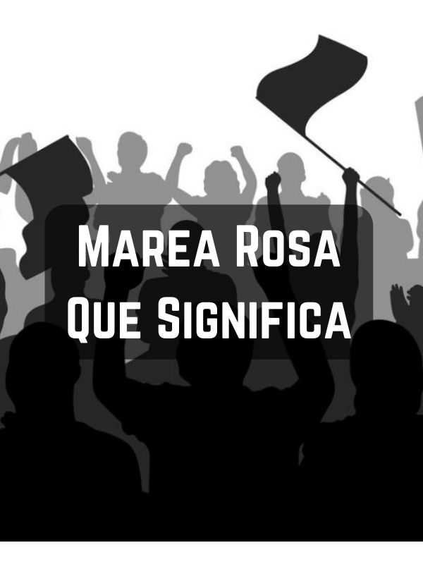 Marea Rosa Que Significa