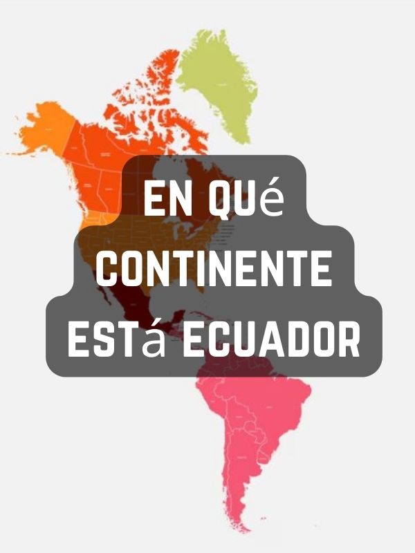 En Qué Continente Está Ecuador