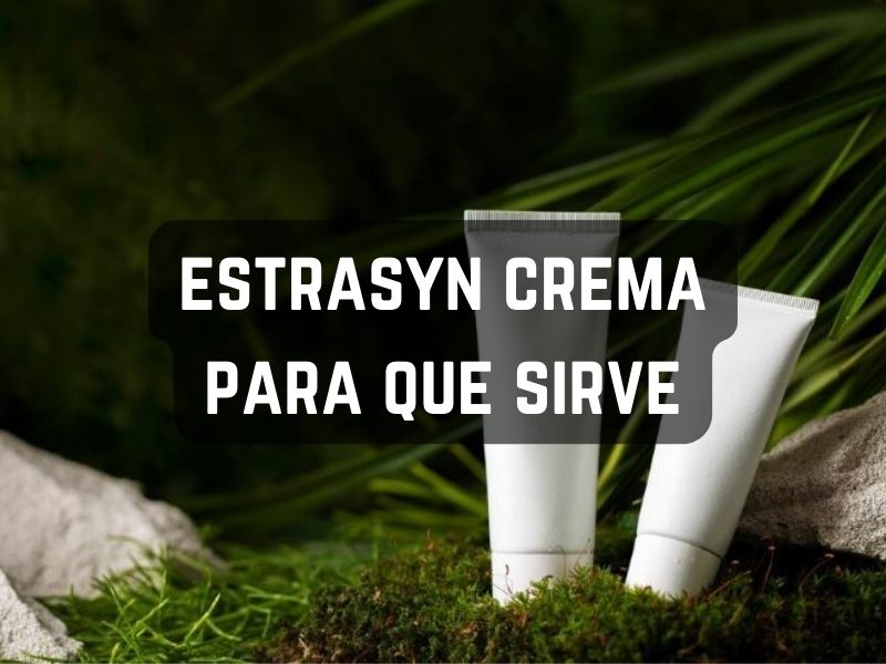 estrasyn crema para que sirve