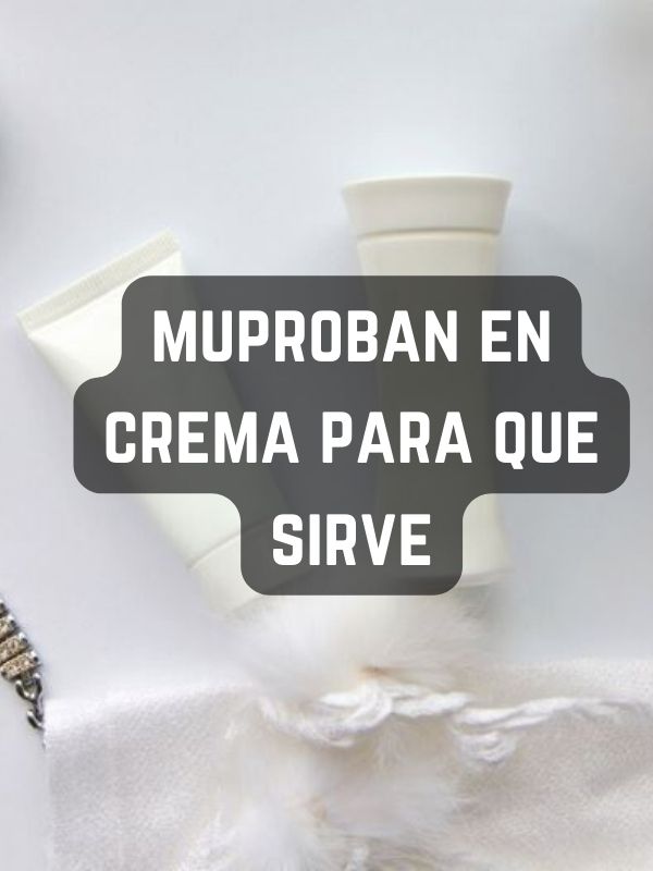 muproban en crema para que sirve