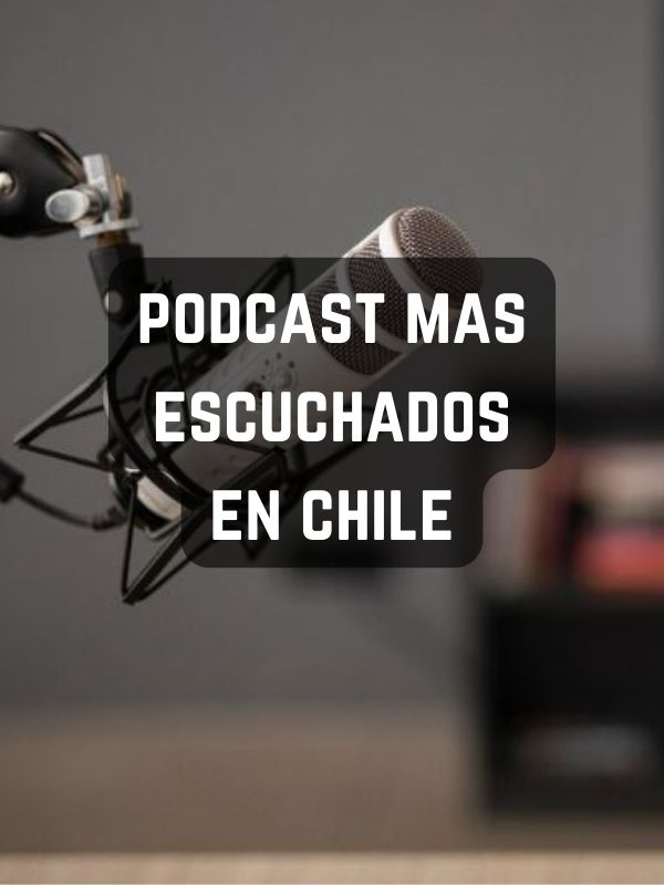 podcast mas escuchados en chile