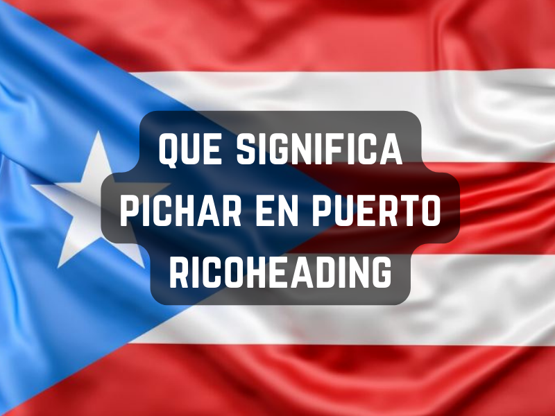 que significa pichar en puerto rico